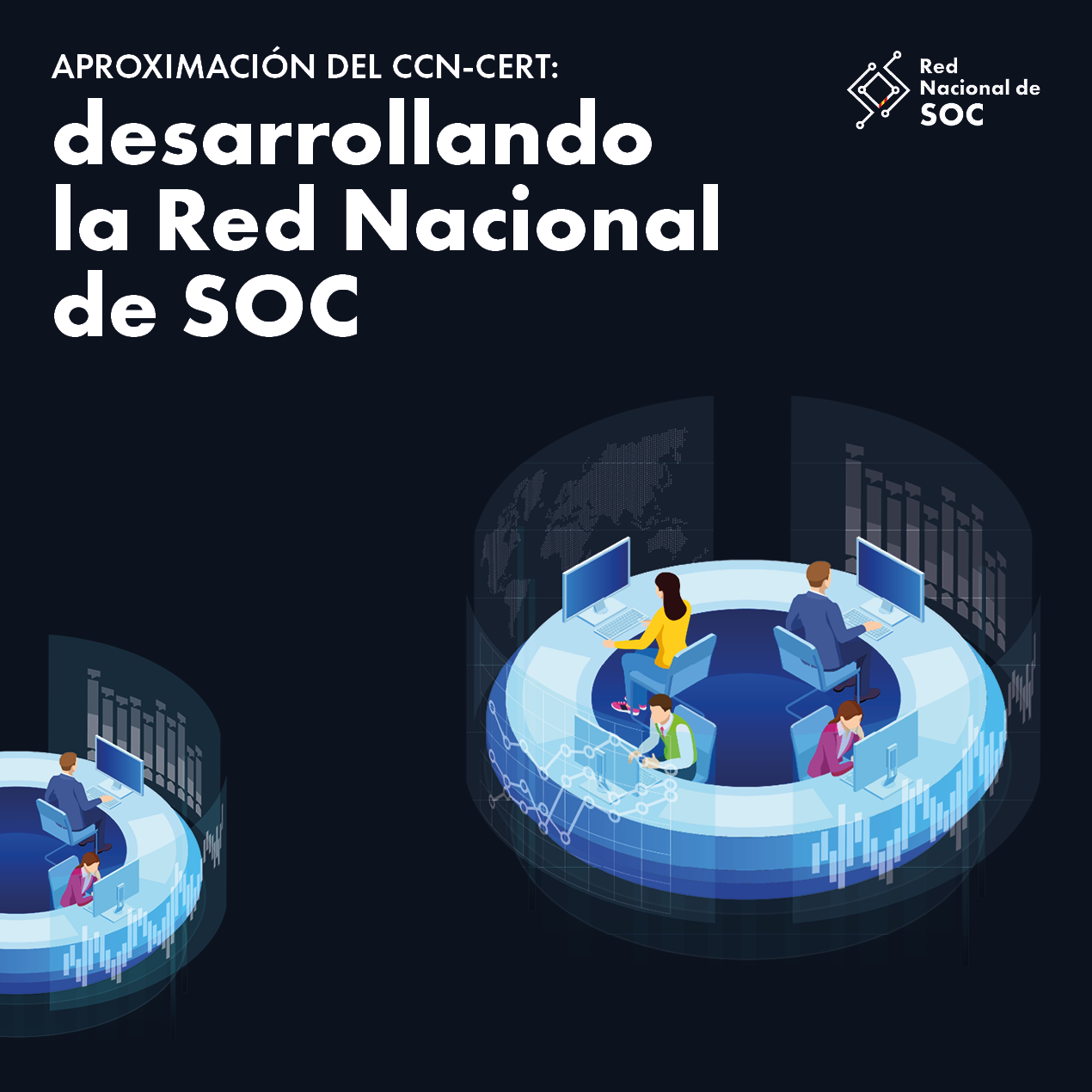 Aproximación del CCN-CERT: desarrollando la Red Nacional de SOC
